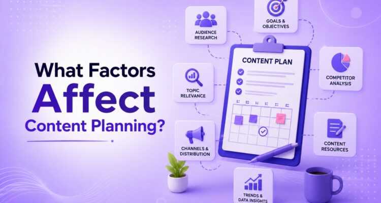Factors Affect Content Planning