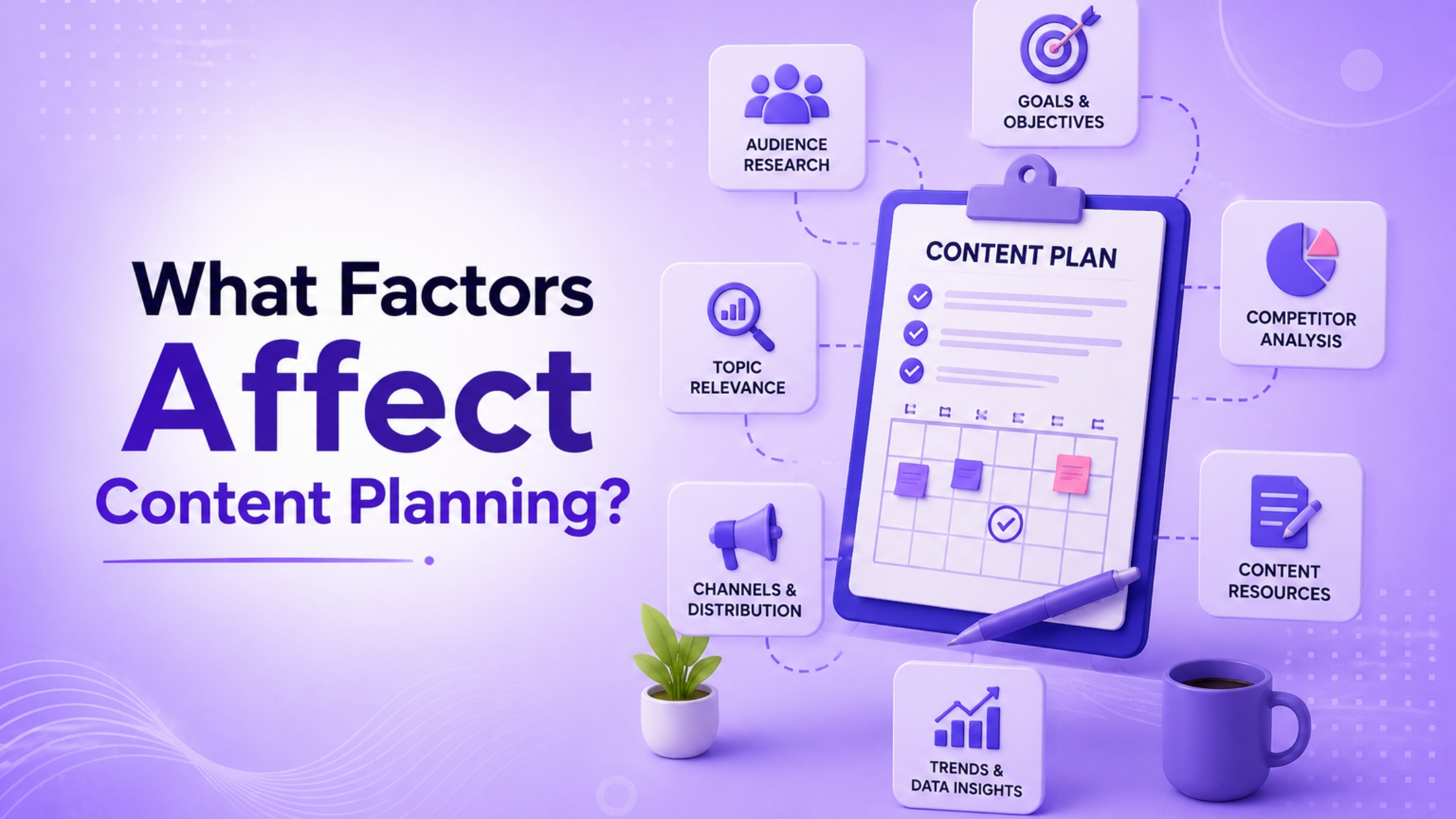 Factors Affect Content Planning