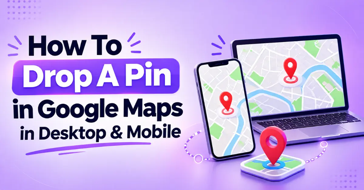 How To Drop A Pin in Google Maps