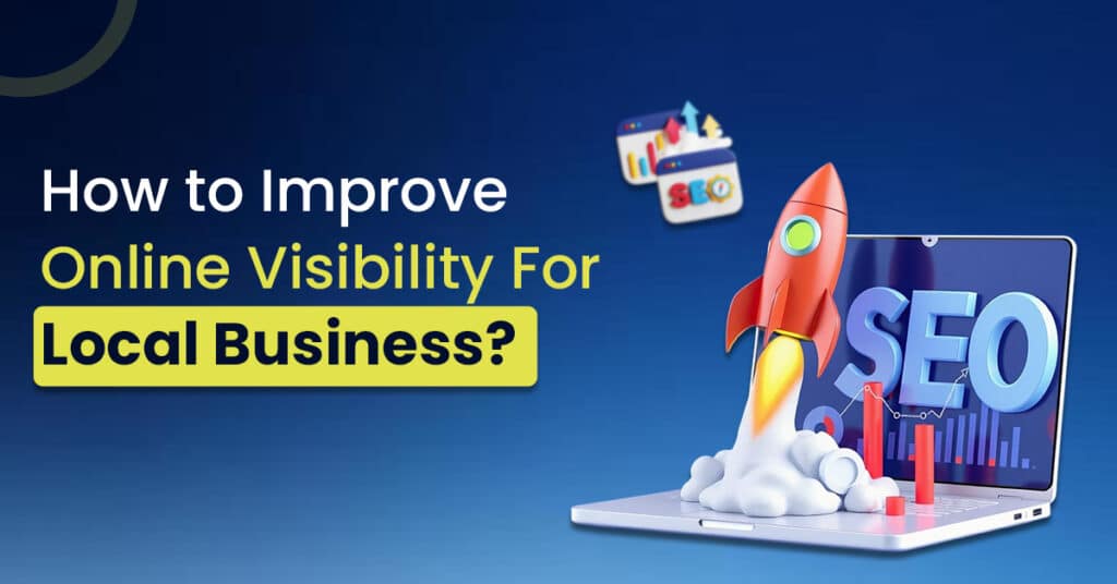Improve Online Visibility For the Local Business